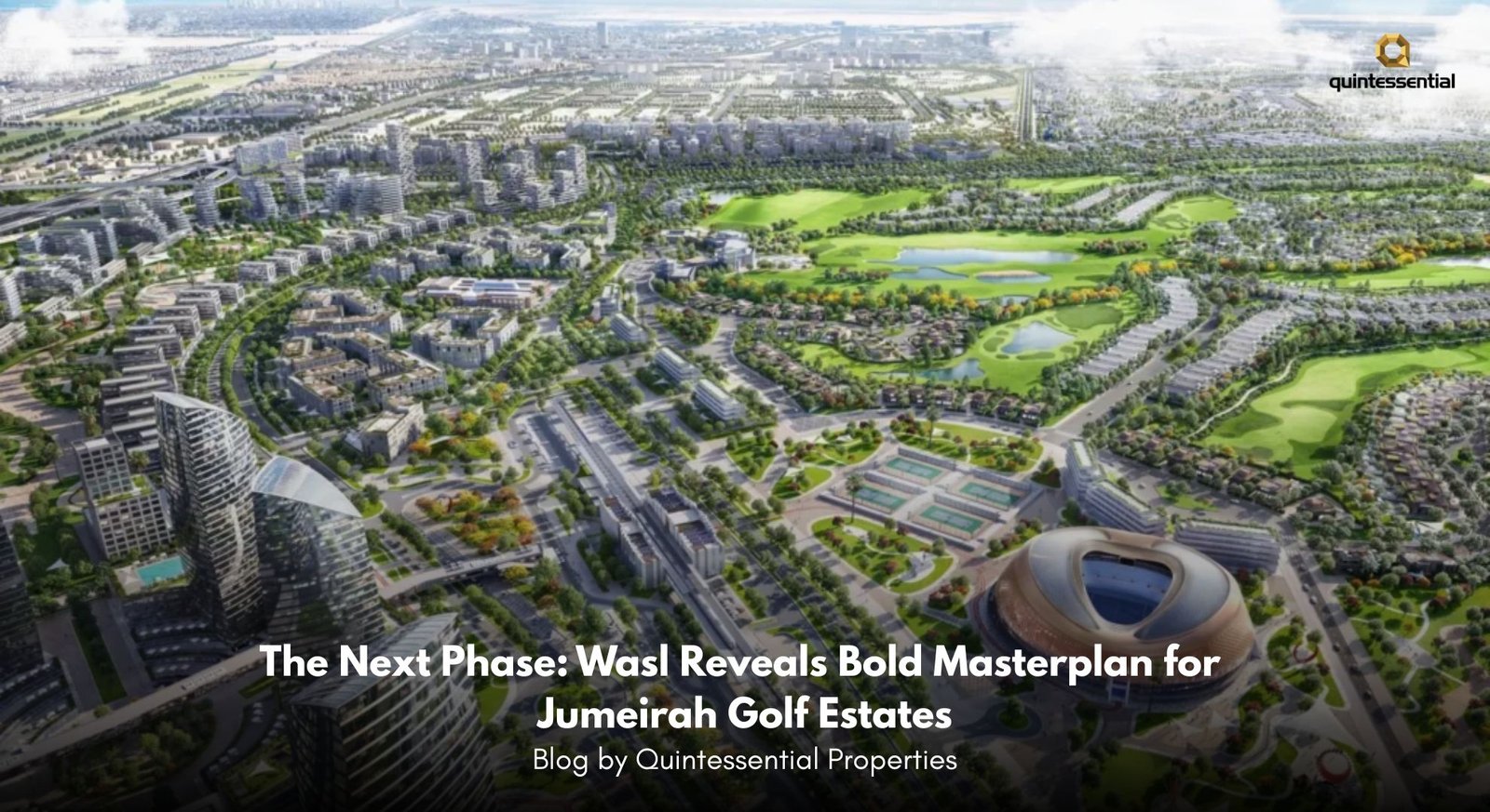 Jumeirah Golf Estates | Quintessential Properties